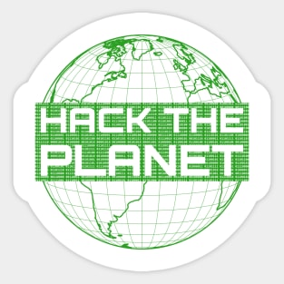 Hack the Planet - Green Globe Design for Computer Hackers Sticker